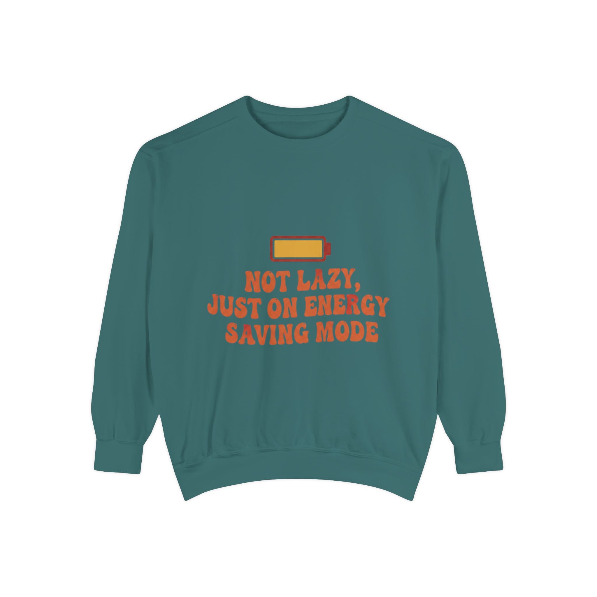 Sweatshirt — "Not Lazy, Just on Energy Saving Mode" Low Battery Graphic Crewneck