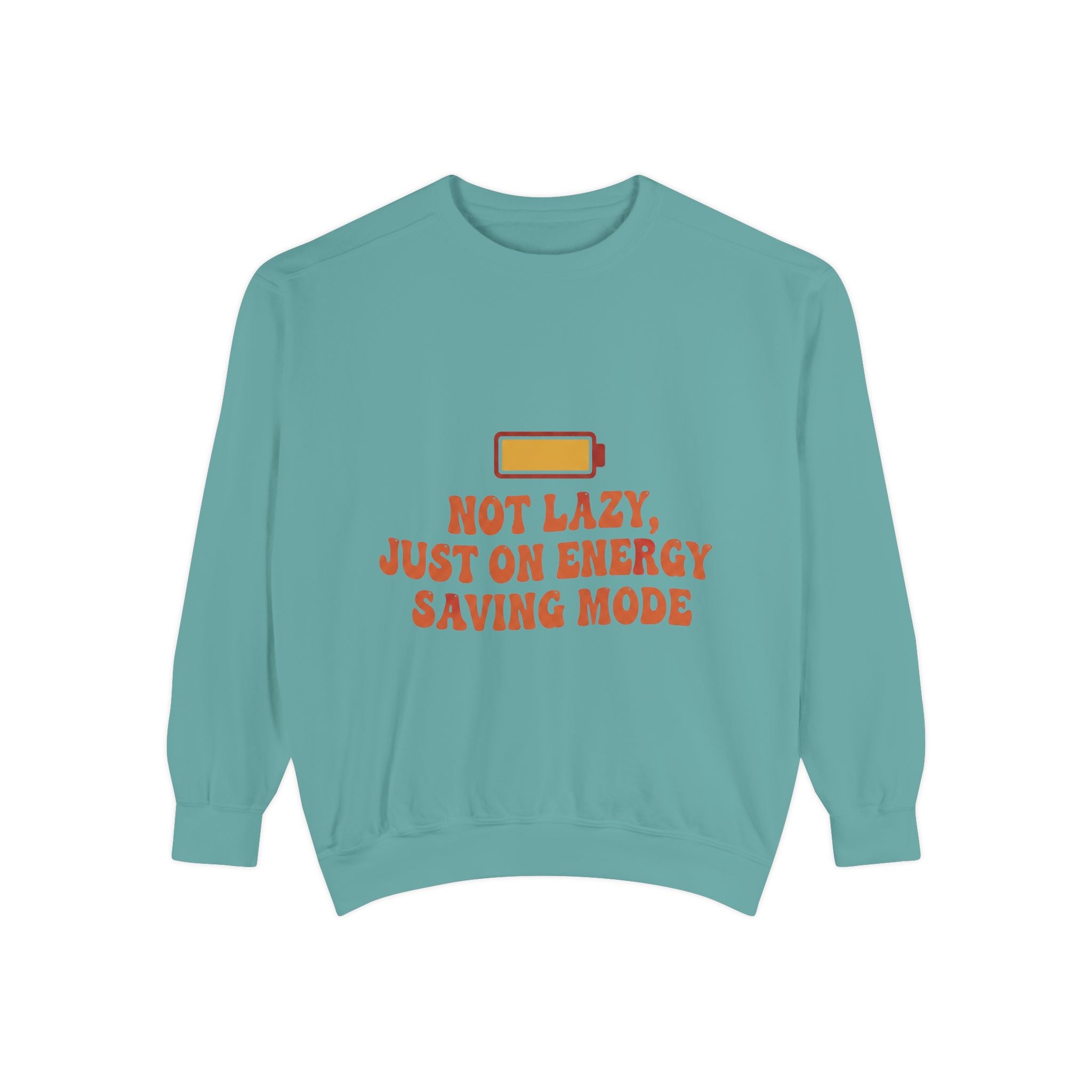 Sweatshirt — "Not Lazy, Just on Energy Saving Mode" Low Battery Graphic Crewneck