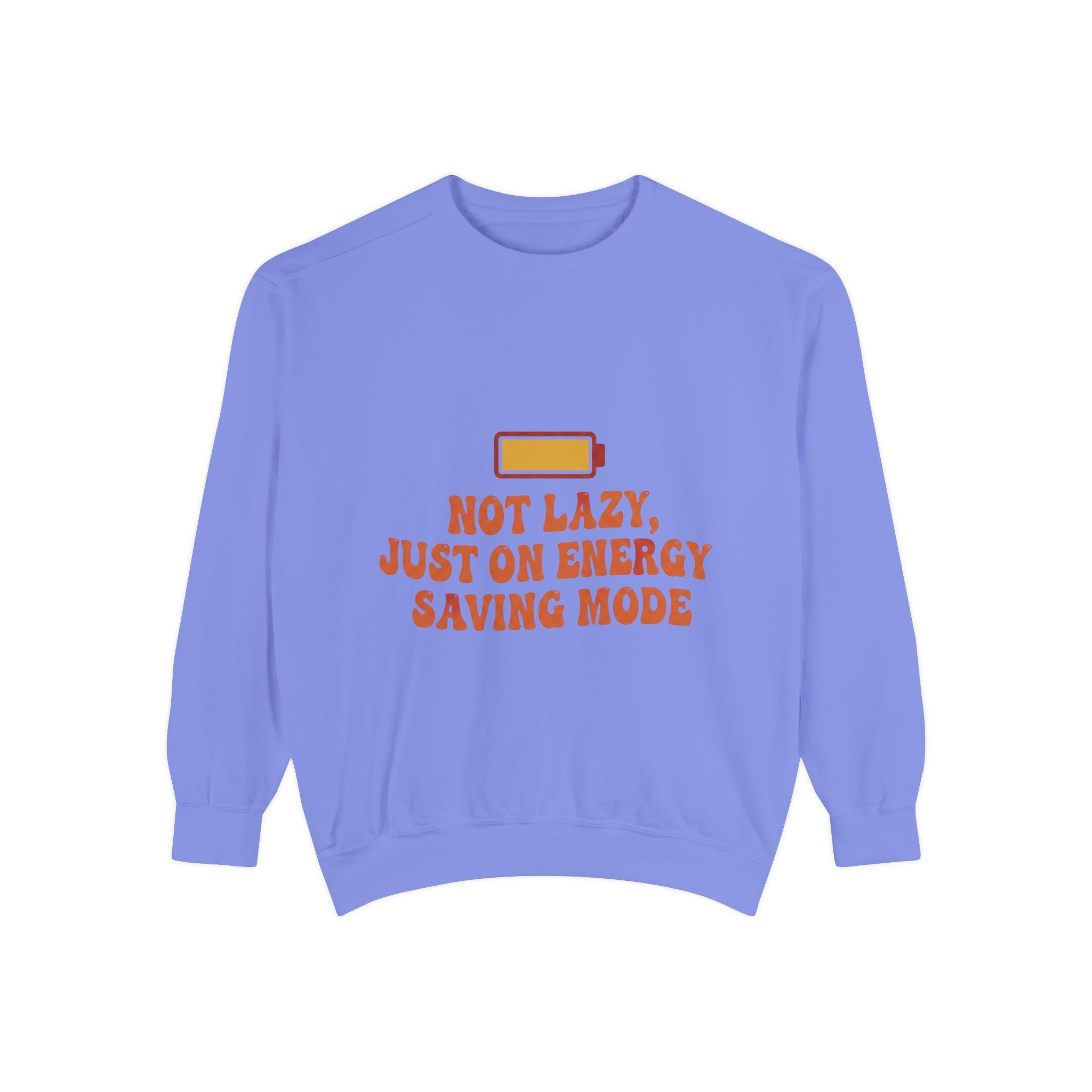Sweatshirt — "Not Lazy, Just on Energy Saving Mode" Low Battery Graphic Crewneck