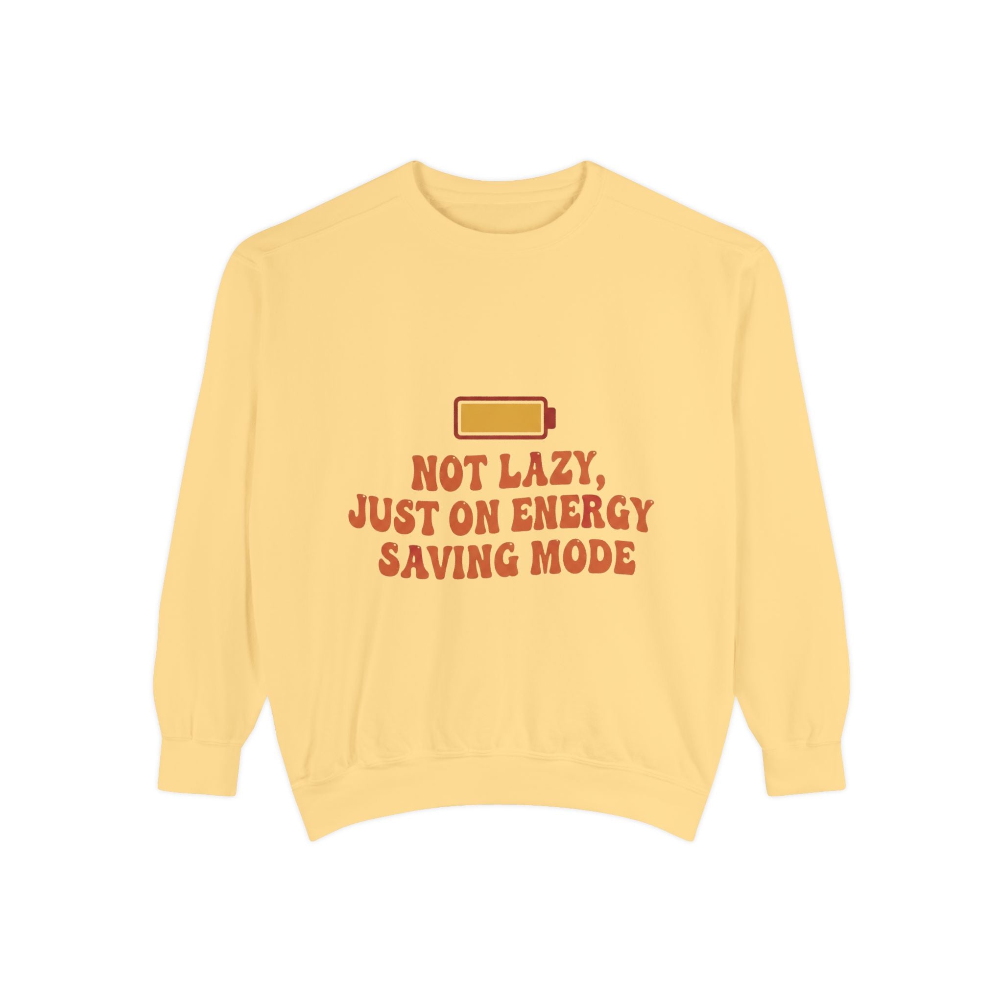 Sweatshirt — "Not Lazy, Just on Energy Saving Mode" Low Battery Graphic Crewneck