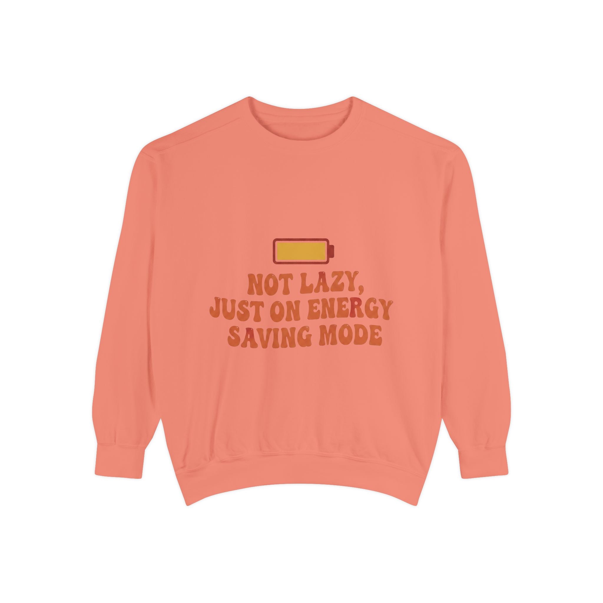 Sweatshirt — "Not Lazy, Just on Energy Saving Mode" Low Battery Graphic Crewneck