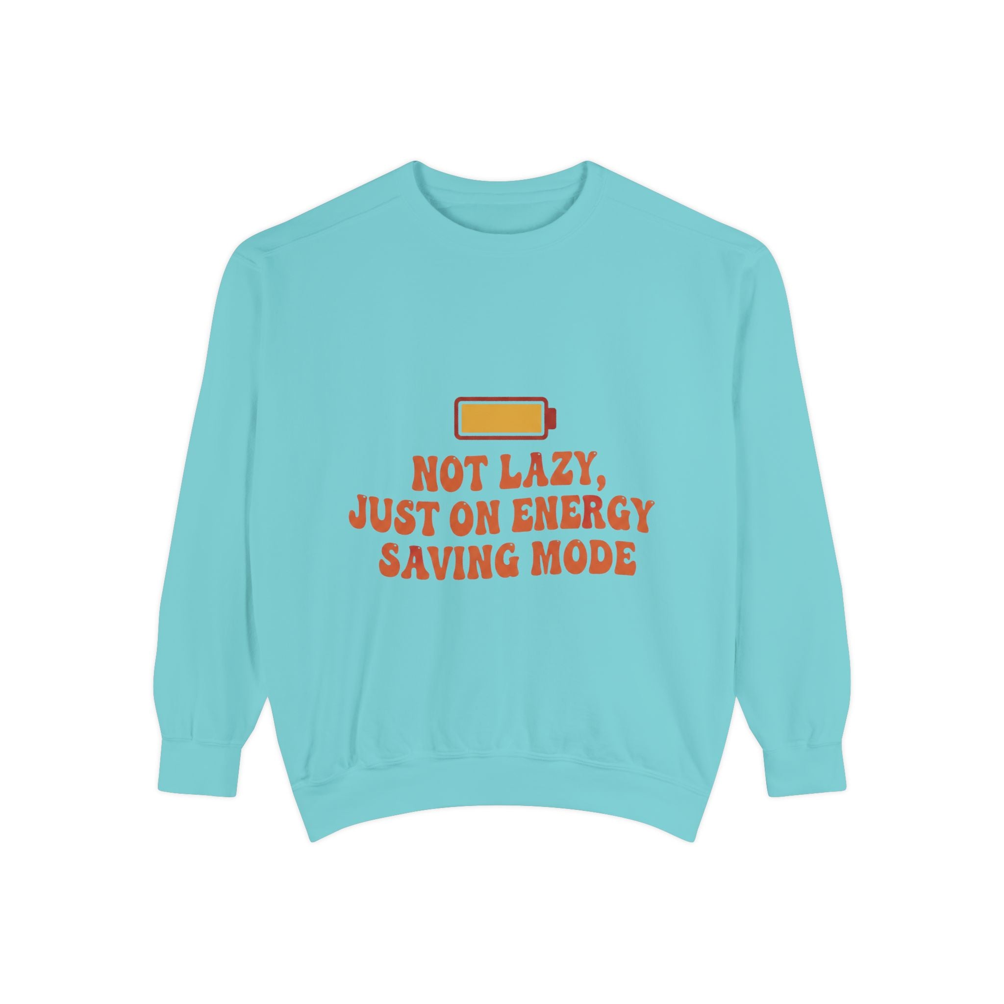 Sweatshirt — "Not Lazy, Just on Energy Saving Mode" Low Battery Graphic Crewneck