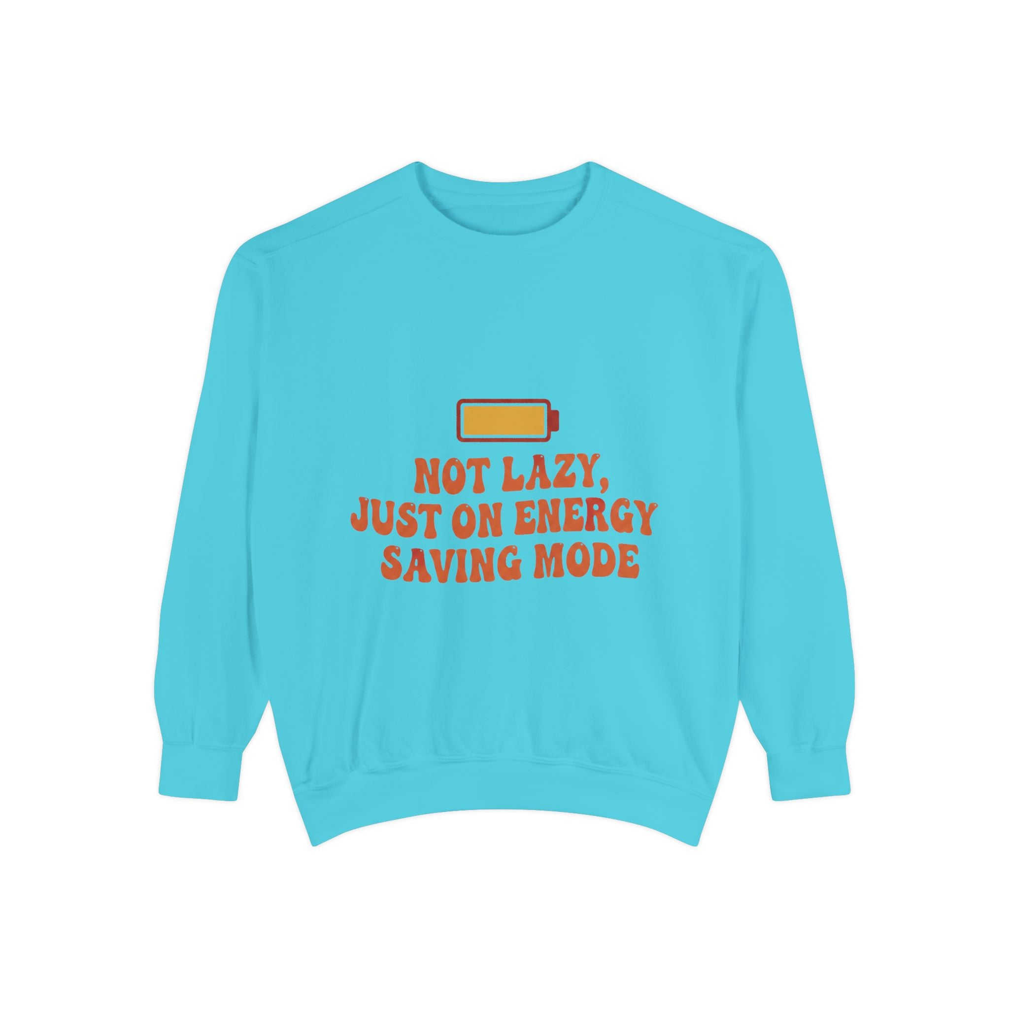 Sweatshirt — "Not Lazy, Just on Energy Saving Mode" Low Battery Graphic Crewneck
