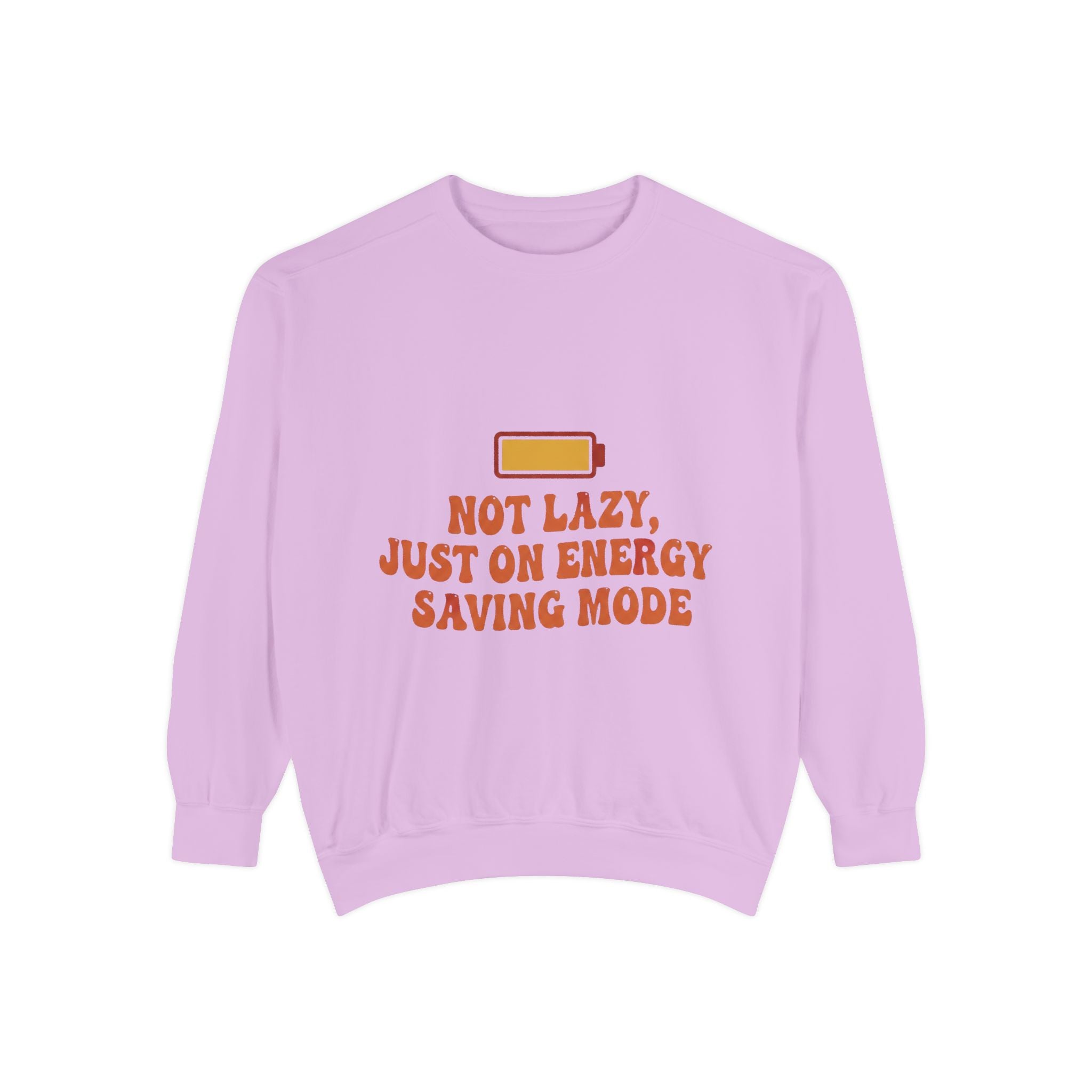 Sweatshirt — "Not Lazy, Just on Energy Saving Mode" Low Battery Graphic Crewneck
